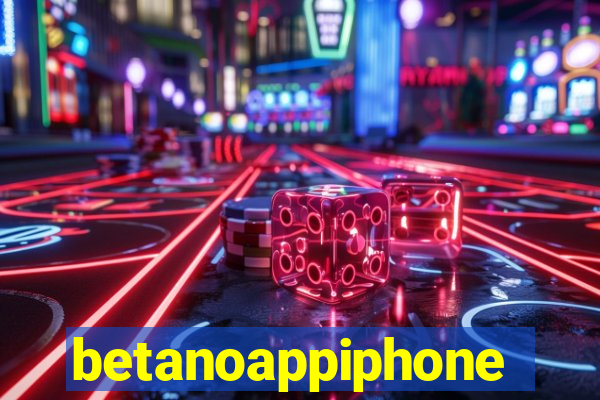 betanoappiphone