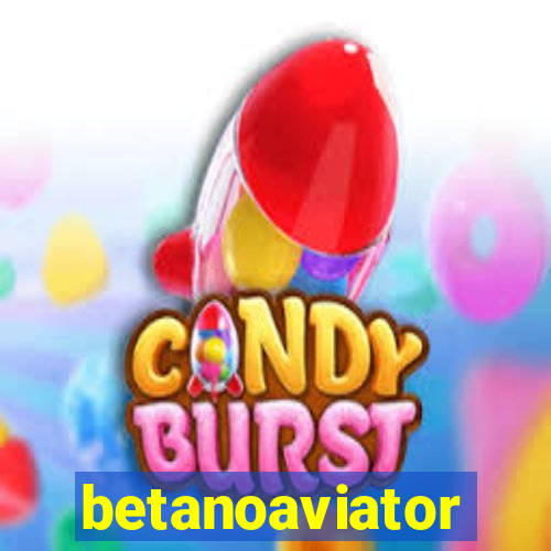 betanoaviator