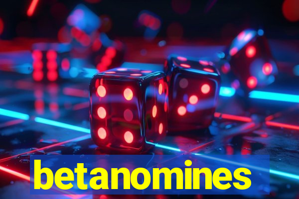 betanomines