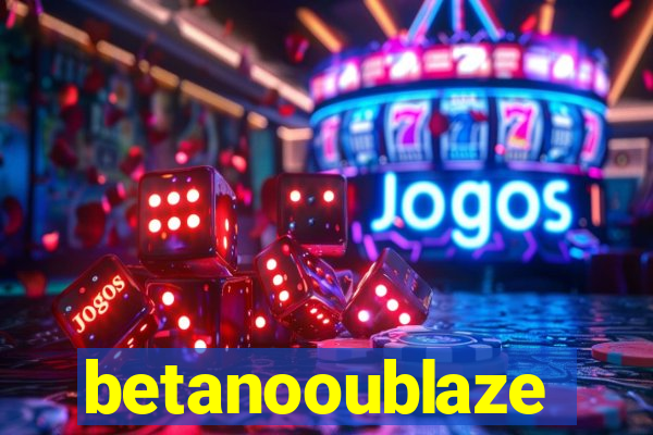 betanooublaze