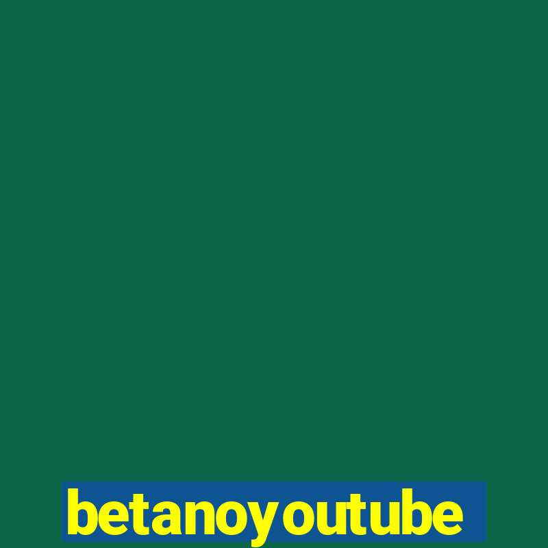 betanoyoutube