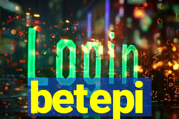 betepi