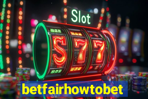 betfairhowtobet