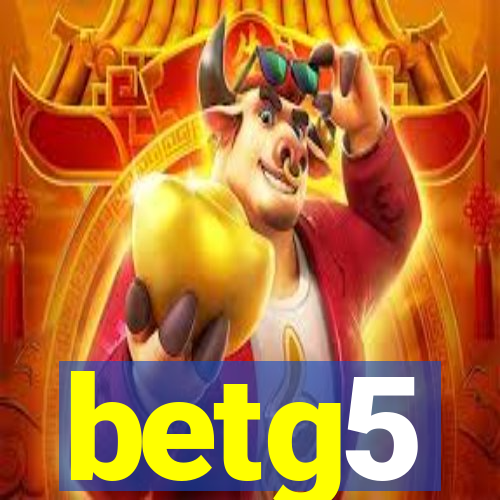 betg5