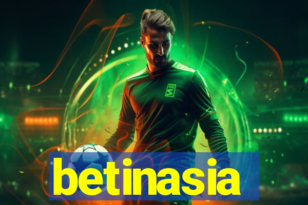 betinasia