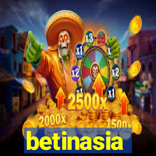 betinasia