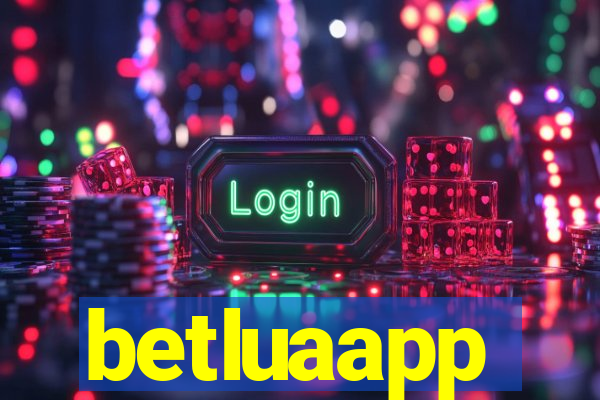 betluaapp