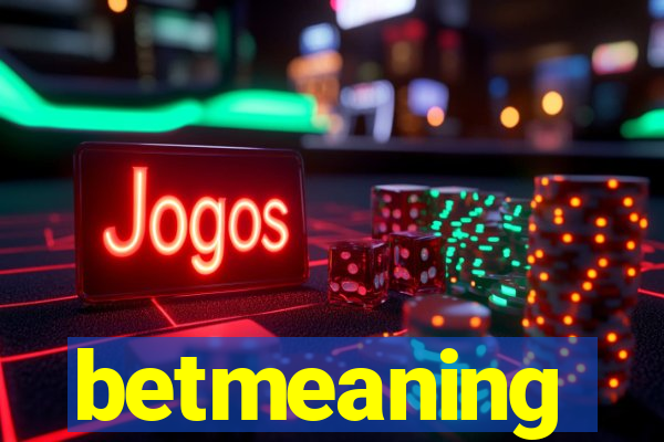 betmeaning