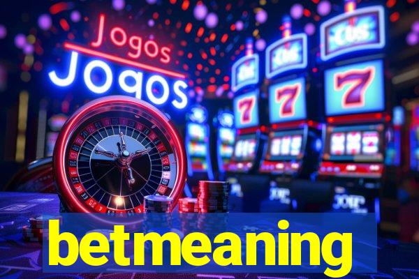 betmeaning