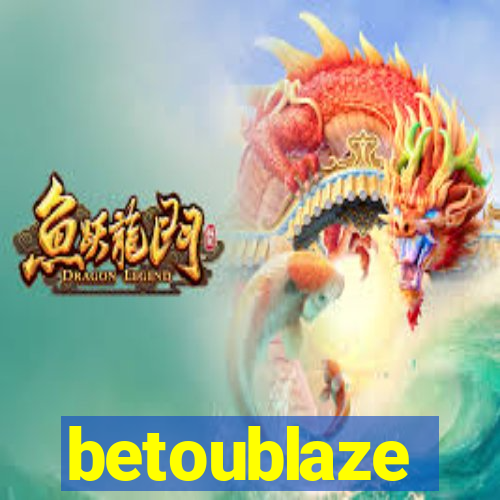 betoublaze