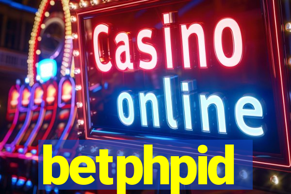 betphpid