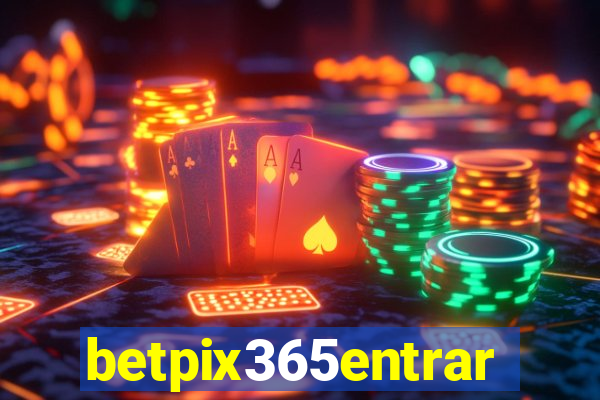 betpix365entrar