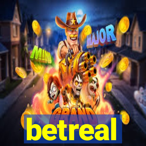 betreal