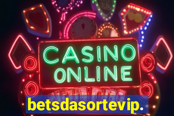 betsdasortevip.com