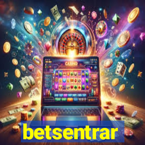 betsentrar