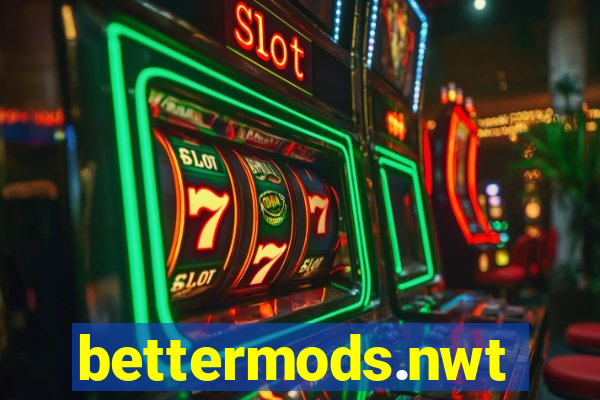 bettermods.nwt