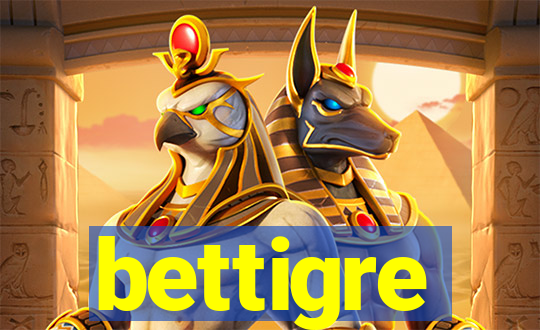 bettigre