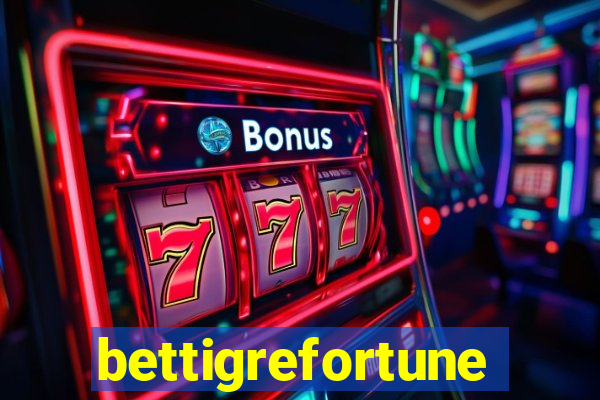 bettigrefortune