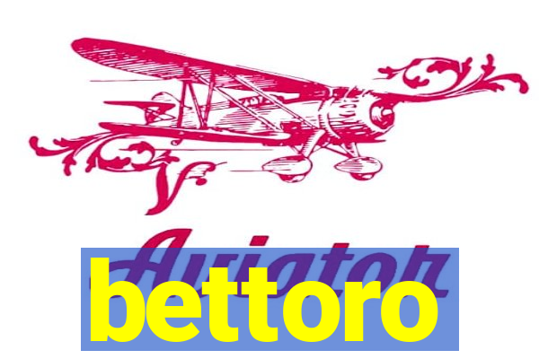 bettoro