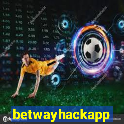 betwayhackapp