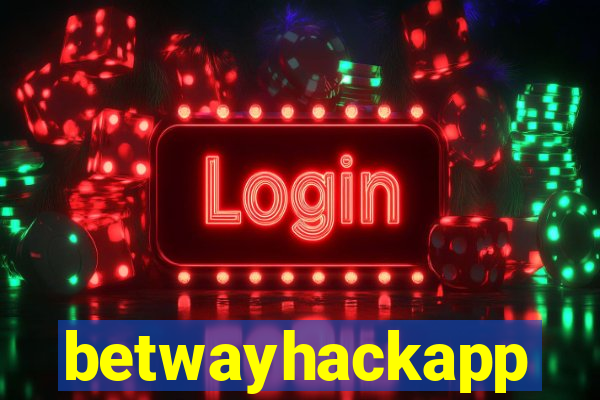 betwayhackapp