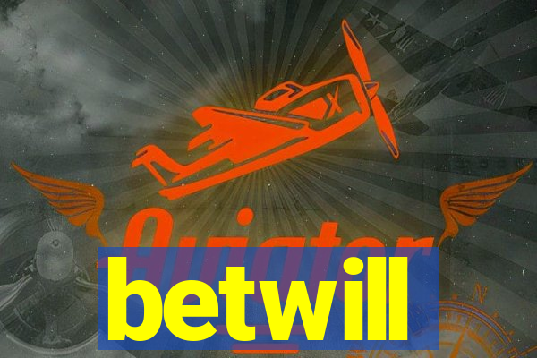 betwill