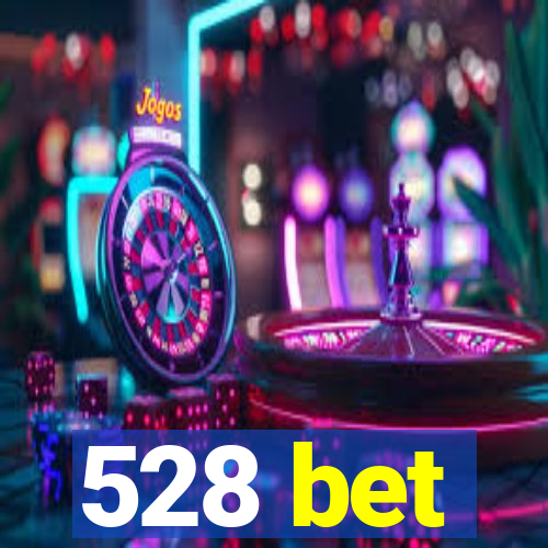 528 bet