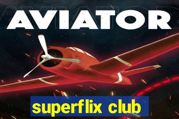 superflix club