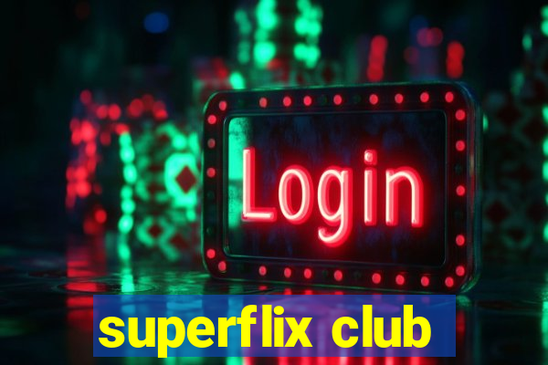 superflix club