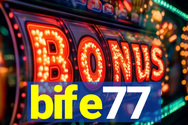 bife77