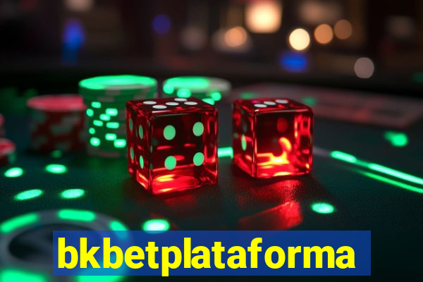 bkbetplataforma