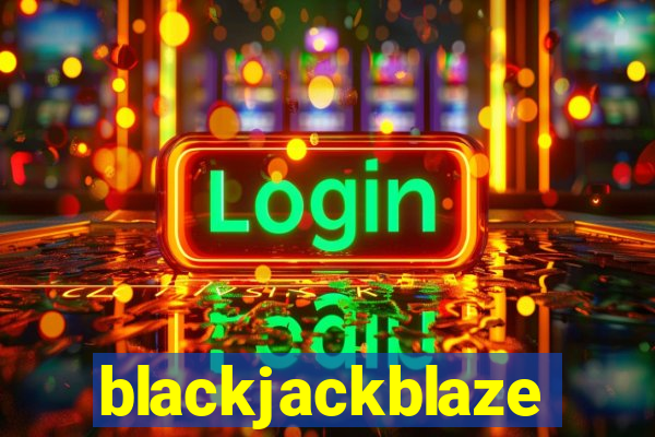 blackjackblaze