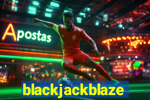 blackjackblaze