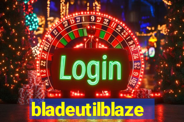 bladeutilblaze