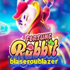 blaseroublazer