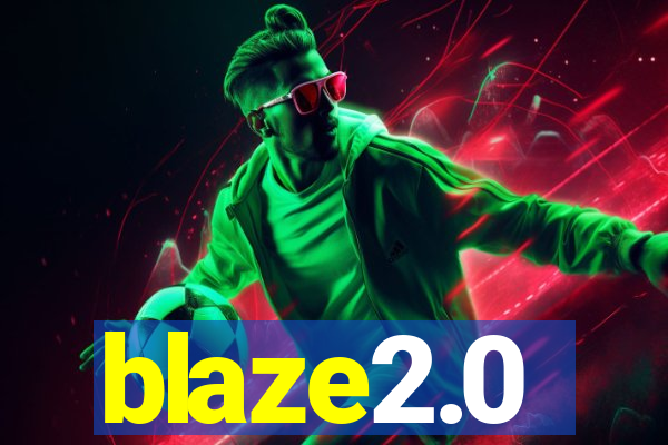 blaze2.0