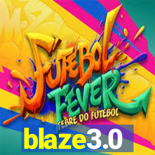 blaze3.0