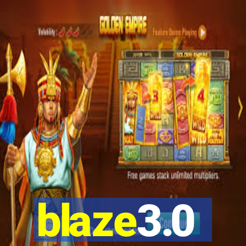 blaze3.0