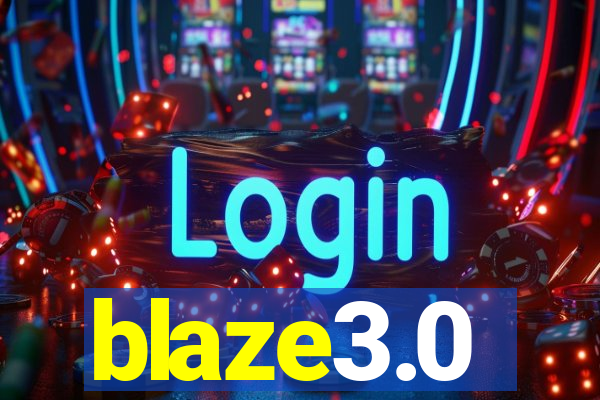 blaze3.0