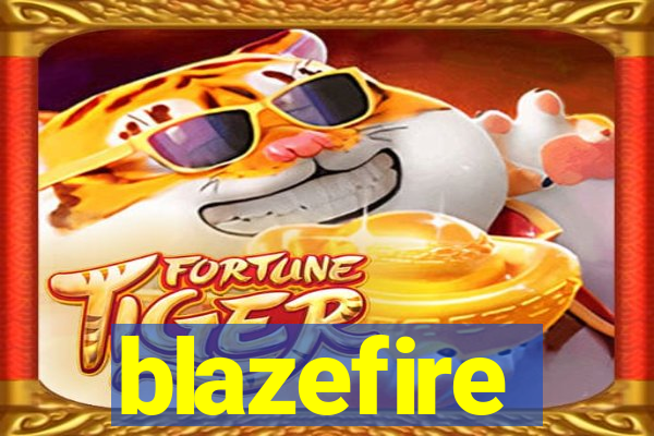 blazefire