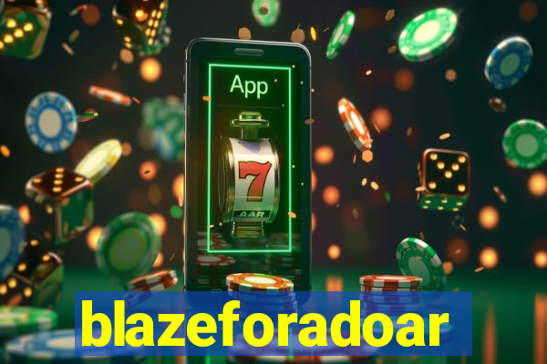 blazeforadoar