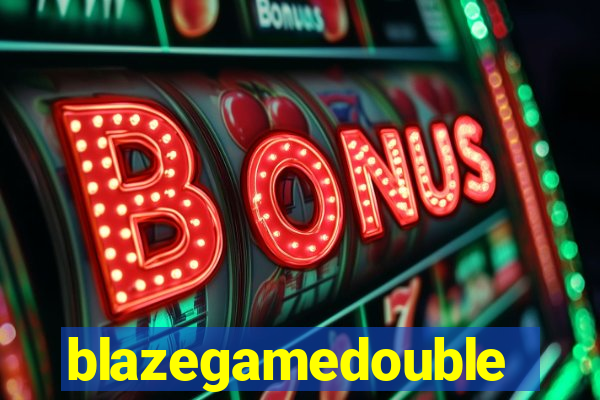 blazegamedouble