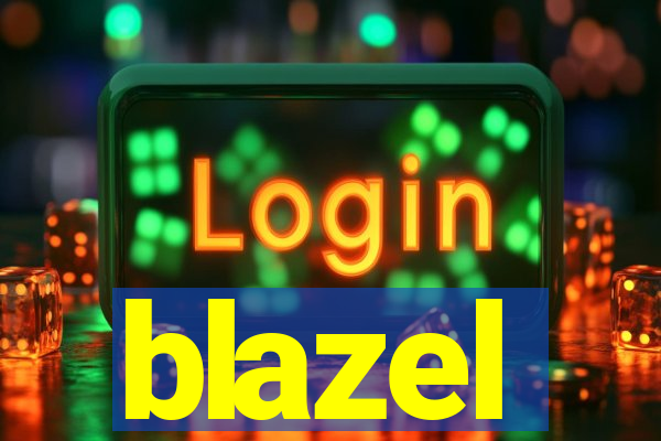 blazel