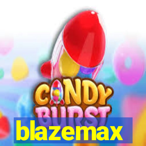 blazemax