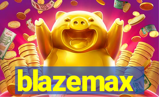 blazemax