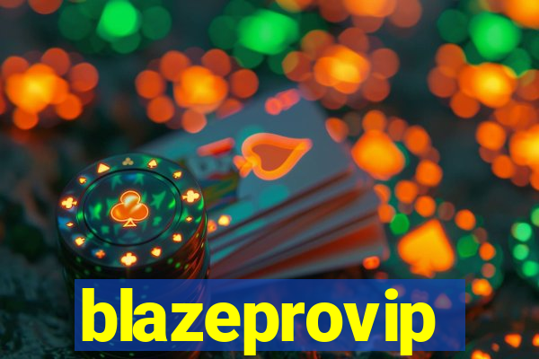 blazeprovip