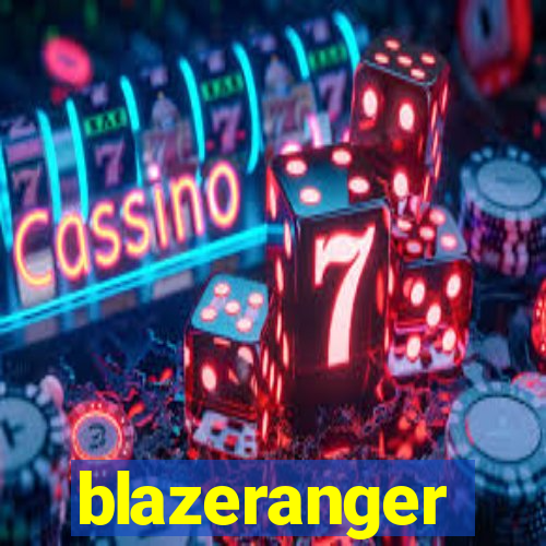 blazeranger