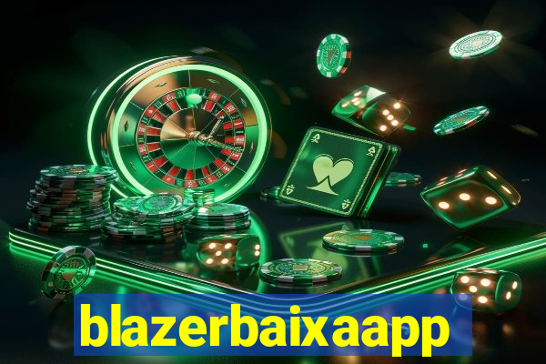 blazerbaixaapp