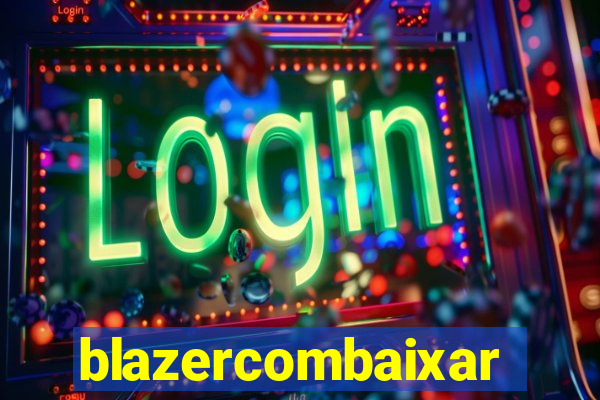 blazercombaixar