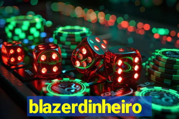 blazerdinheiro